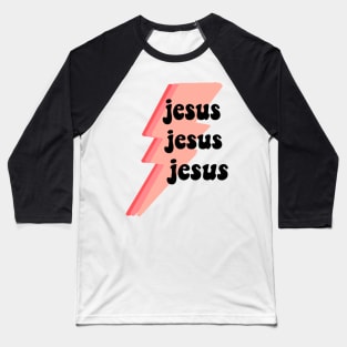 Jesus Jesus Jesus- Pink Baseball T-Shirt